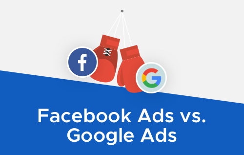 Facebook Ads vs. Google Ads: Which is Better?