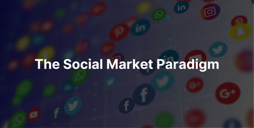 The Social Market Paradigm